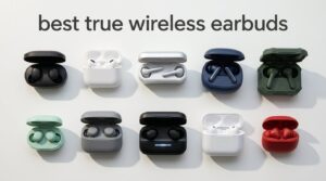 best true wireless earbuds