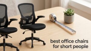 best office chairs for short people