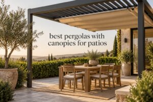 best pergolas with canopies for patios