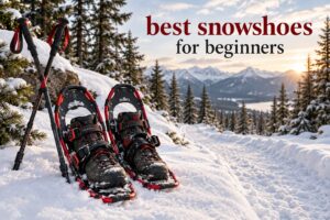 best snowshoes for beginners